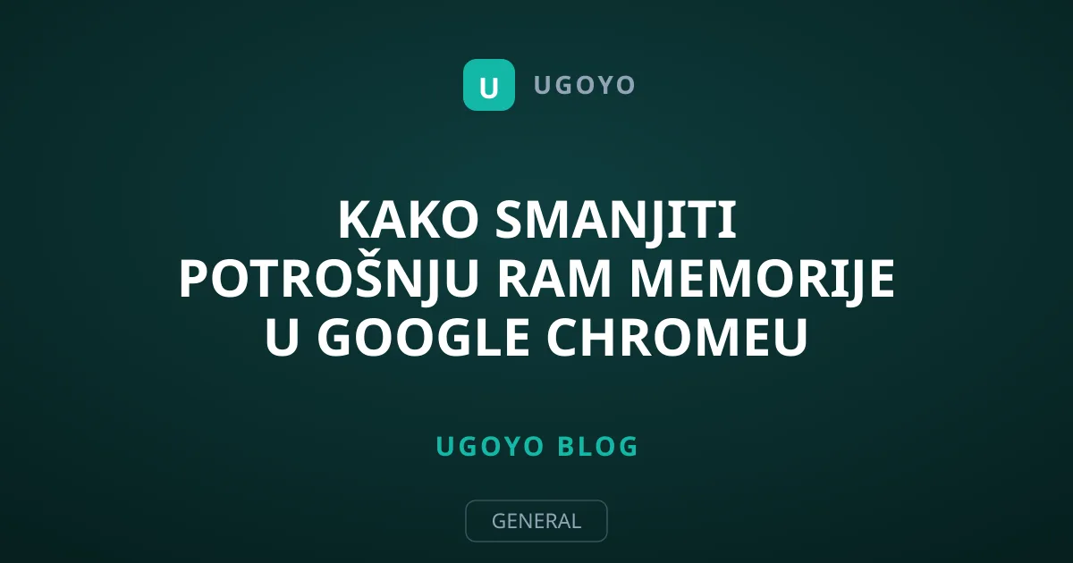 Kako smanjiti potrošnju RAM memorije u Google Chromeu