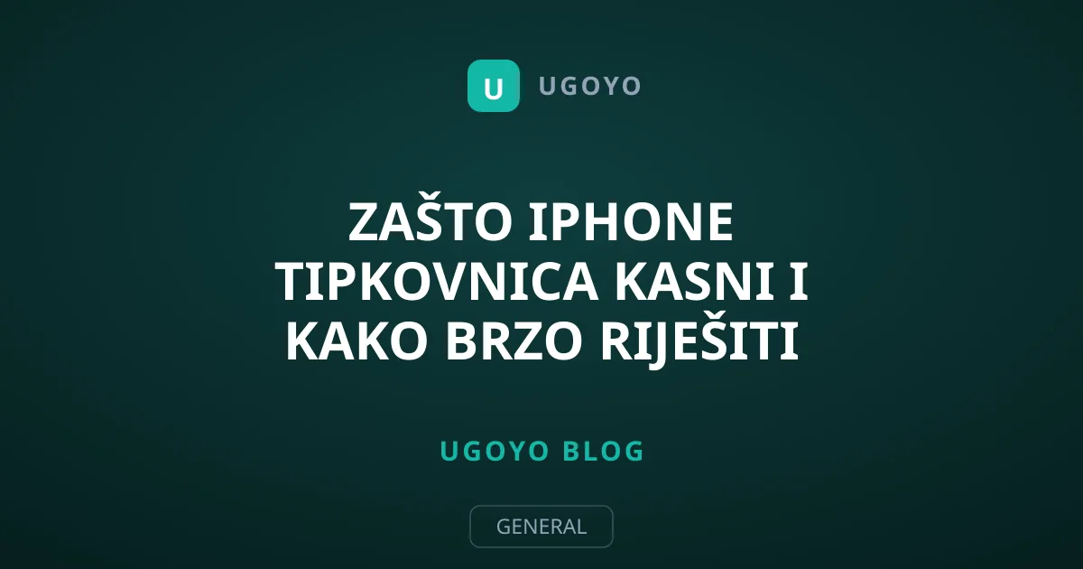 Zašto iPhone tipkovnica kasni i kako brzo riješiti problem
